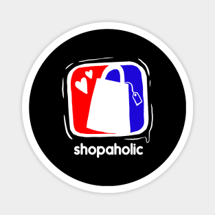 Shopaholic Funny design Magnet